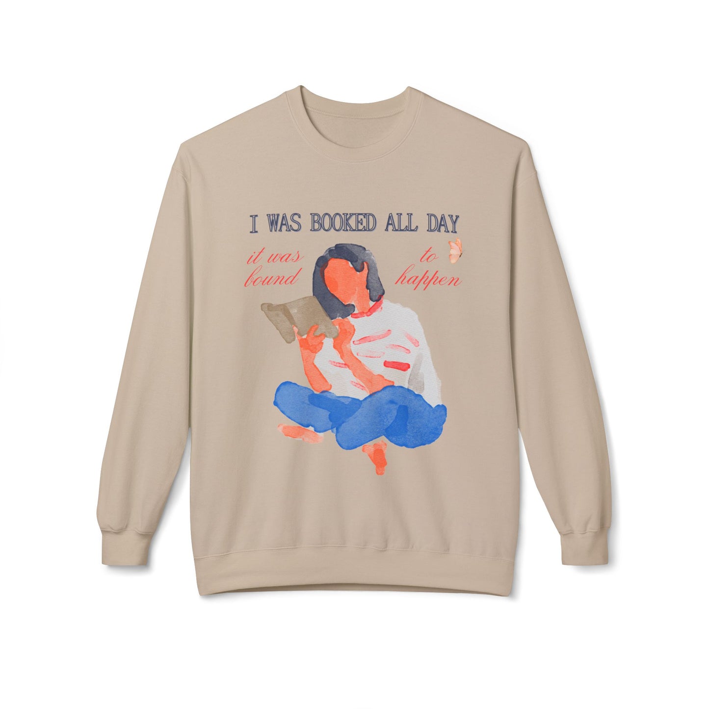 Teen/Adult Unisex I Was Booked All Day Sweatshirt – Cozy Watercolor Reader Design