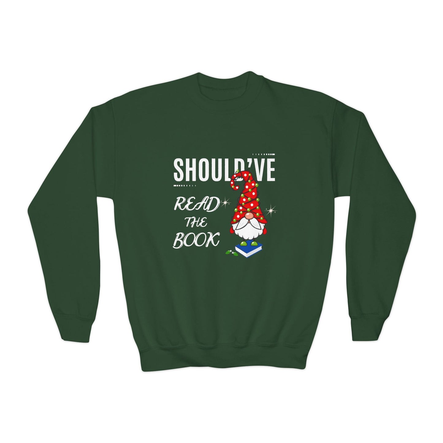 Youth Shouldâ€™ve Read the Book Sweatshirt â€“ Holiday Gnome Design Printify