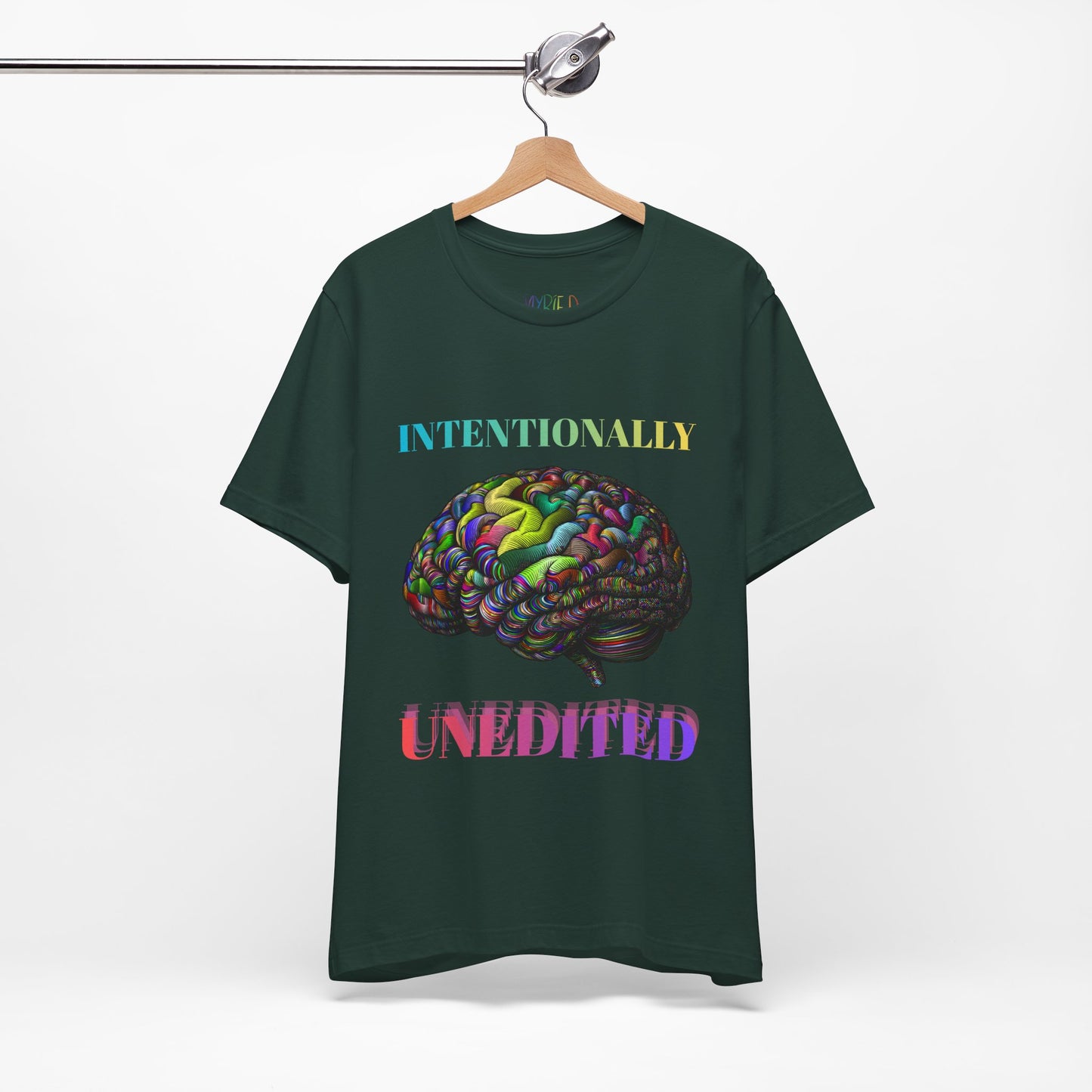 Dark green t-shirt with rainbow brain graphic and colorful text 'Intentionally Unedited'