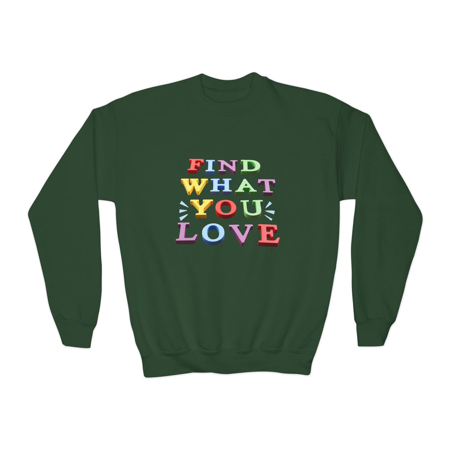 Youth Find What You Love Sweatshirt – Bright Colors, Big Dreams!