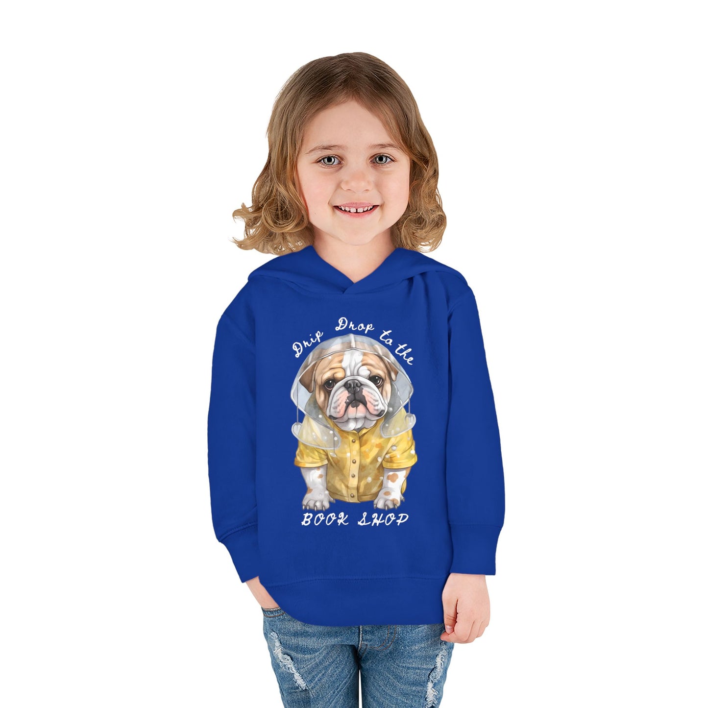 Girl wearing a blue toddler hoodie with a raincoat wearing bulldog and text 'Drip Drop to the Book Shop' on a white background