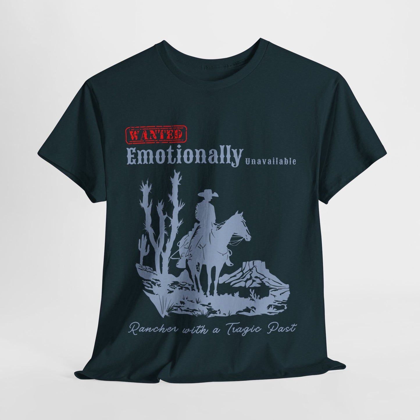 Teen/Adult Unisex Tee – Wanted: Emotionally Unavailable Rancher with a Tragic Past