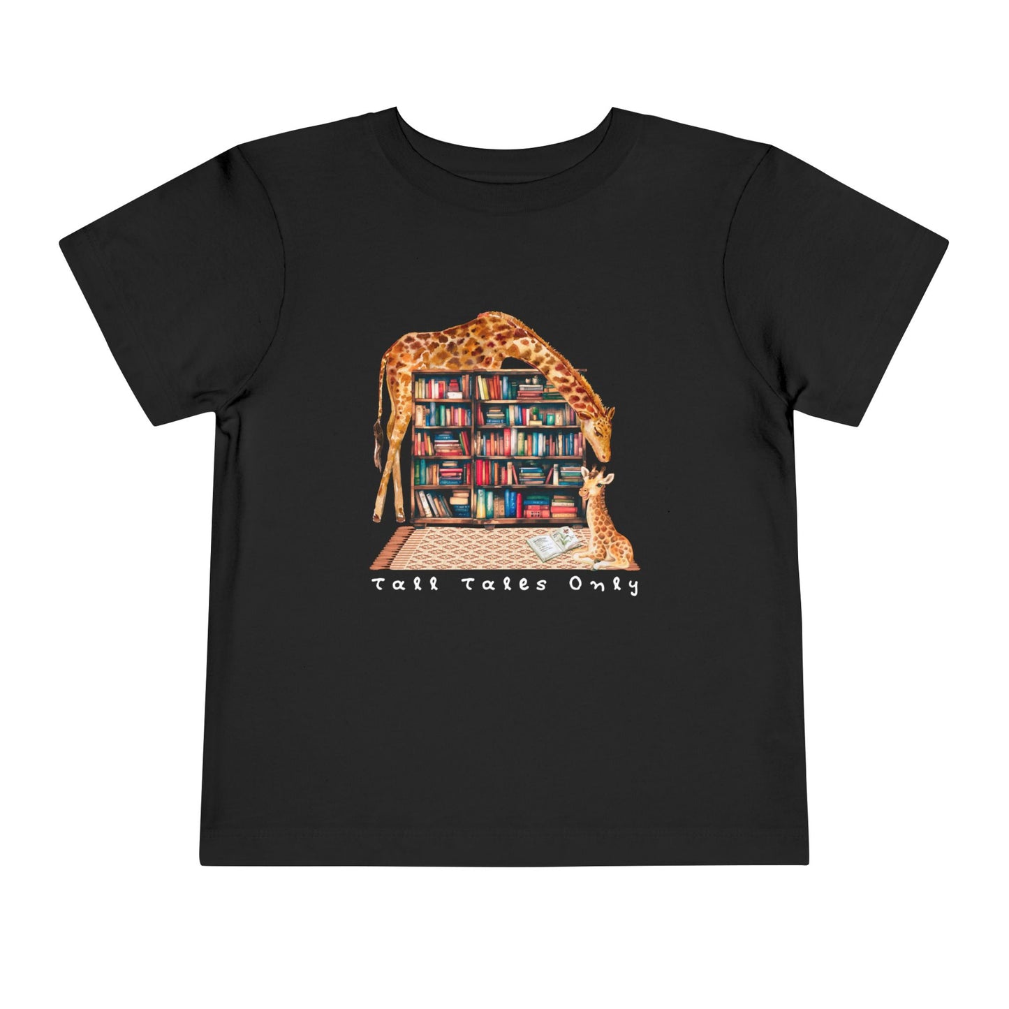 Toddler Tall Tales Only Tee – Funny Giraffe Shirt for Book-Loving Kids