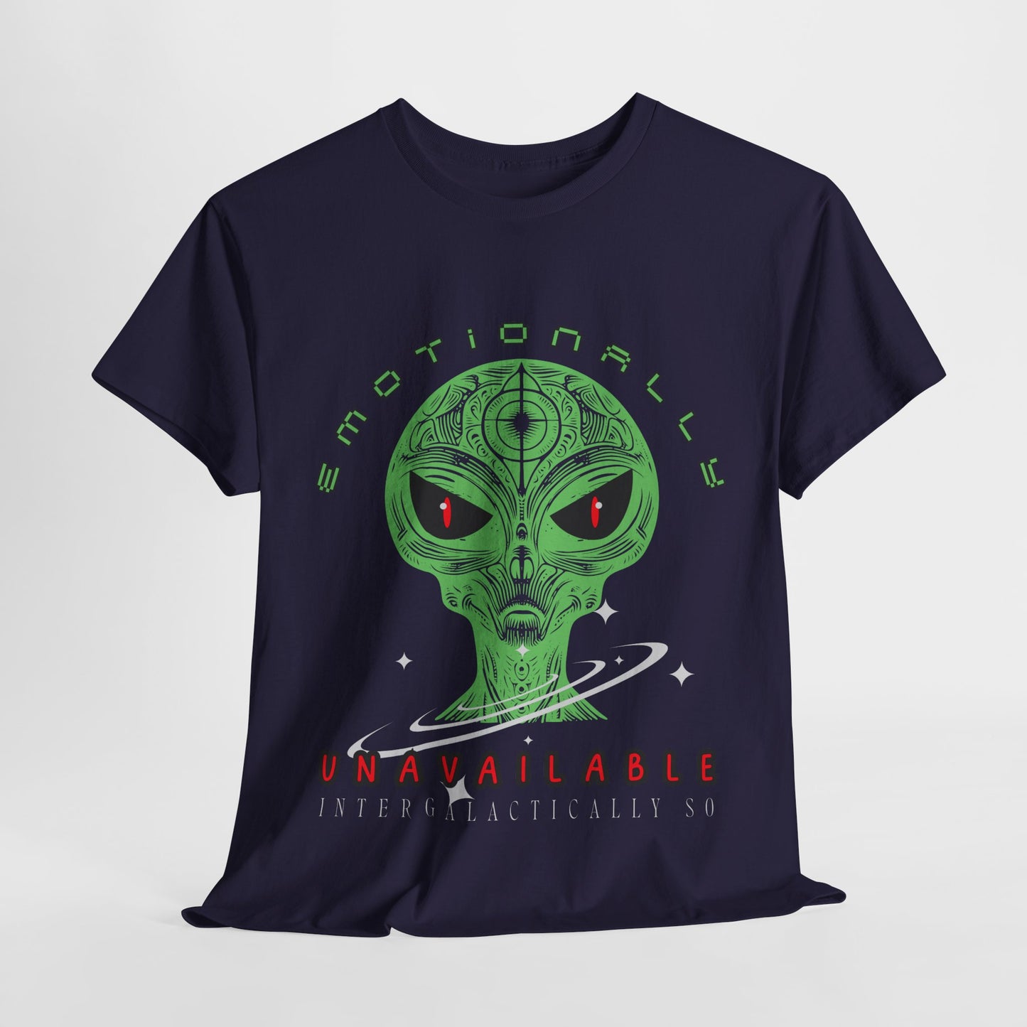 Teen/Adult Unisex Emotionally Unavailable Intergalactically So Tee – Alienated but Aware