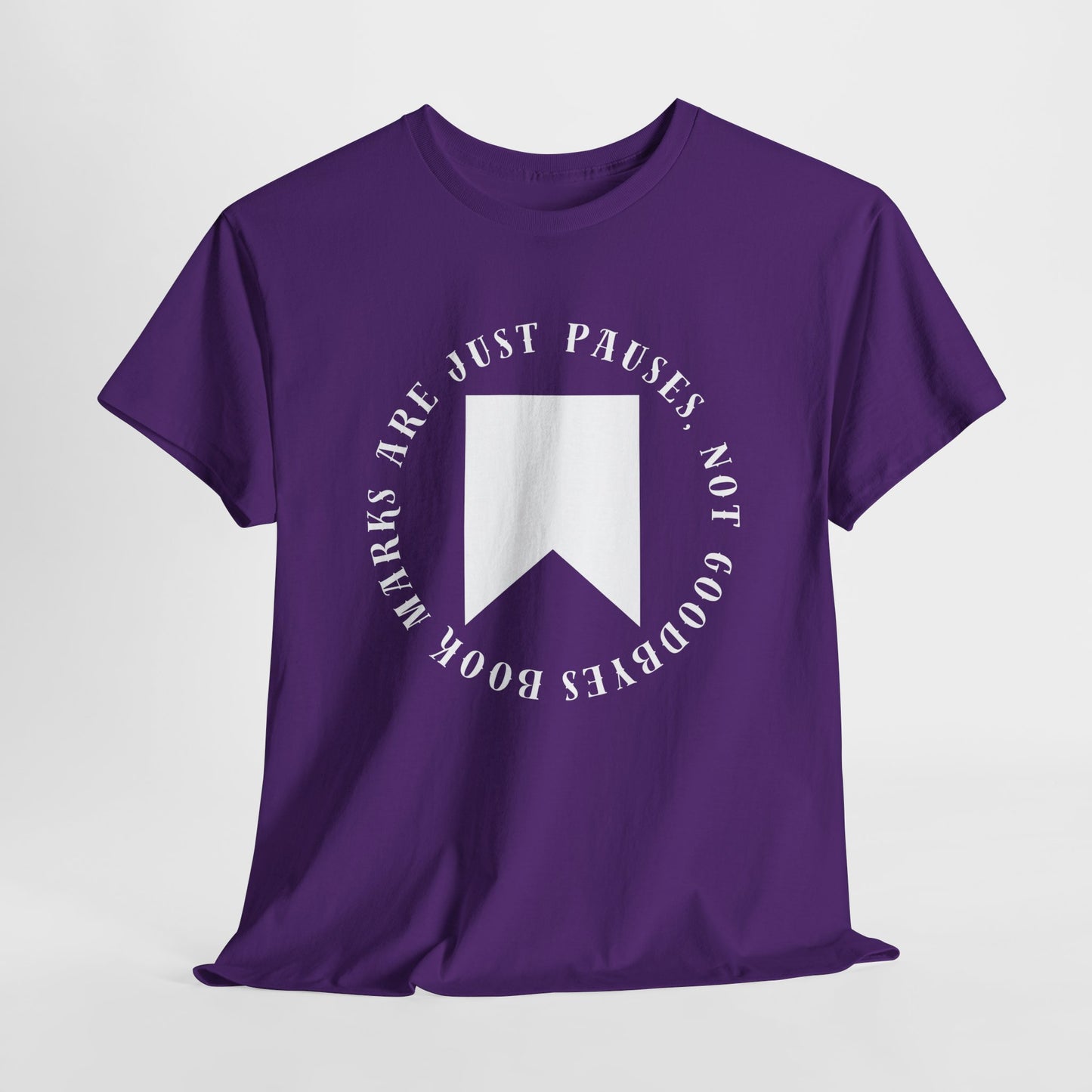 Teen/Adult Unisex Bookish Tee – Bookmarks Are Just Pauses, Not Goodbyes