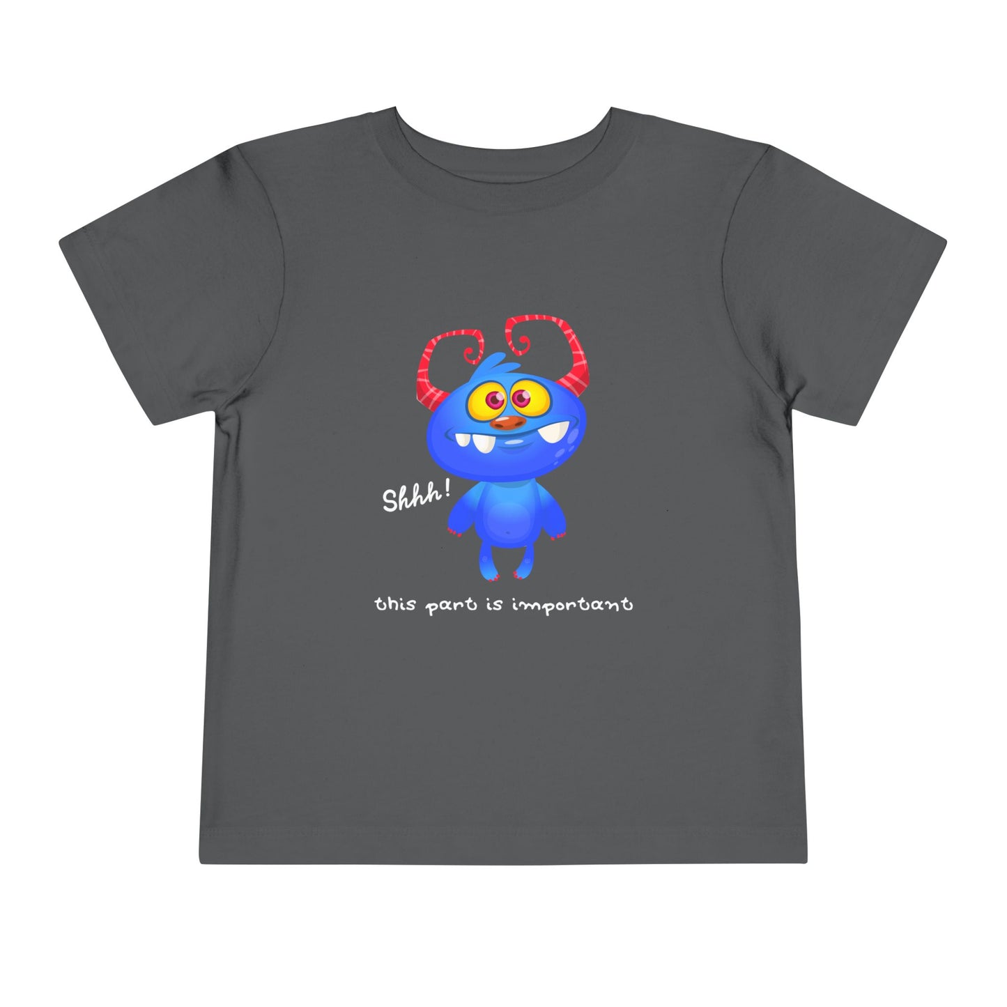Gray toddler t-shirt with a blue monster and text 'shhh! this part is important'