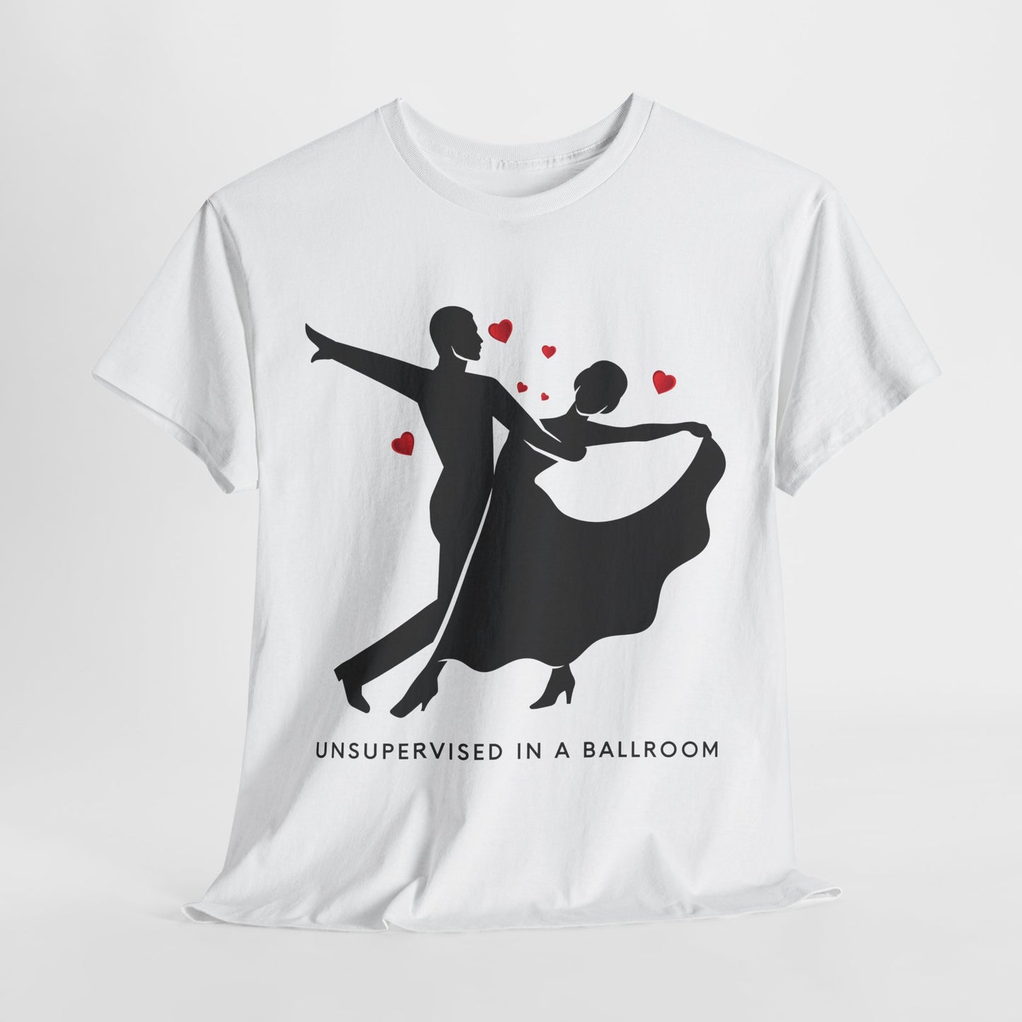 Teen/Adult Unisex “Unsupervised in a Ballroom” T-Shirt – Bold & Bookish Romance Apparel