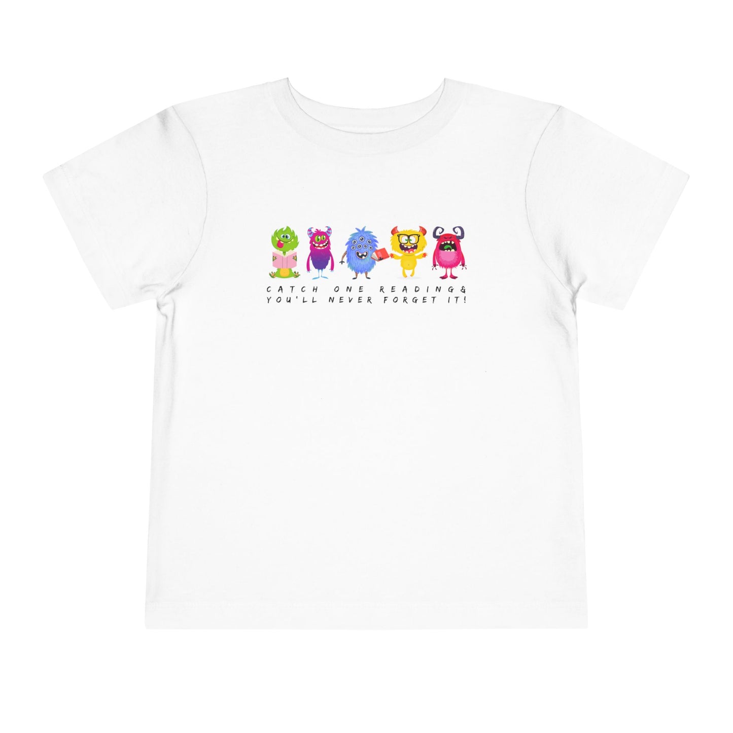 White  toddler t-shirt with colorful monsters all lined up in a row and text 'Catch One Reading & You'll Never Forget It!' 