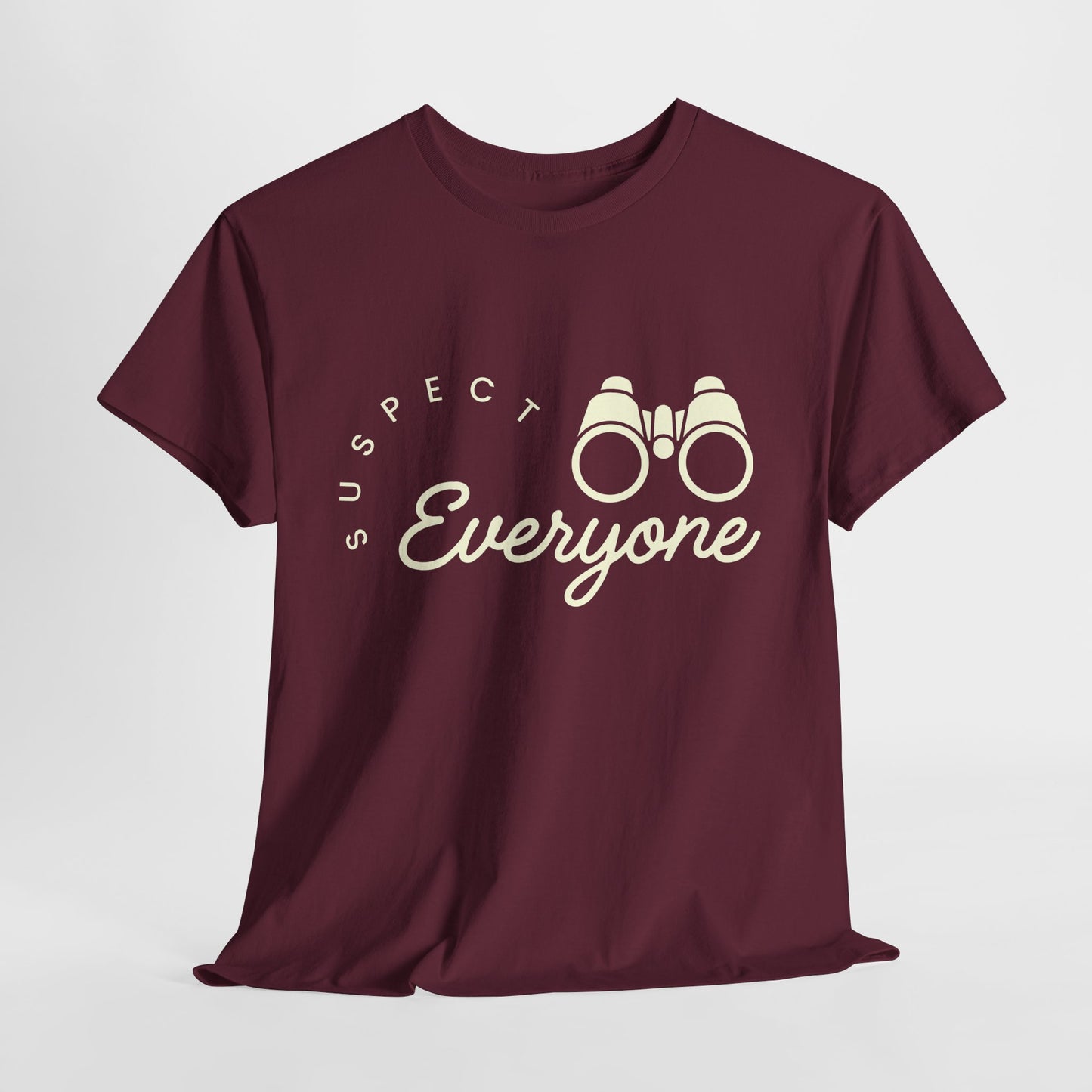 Maroon t-shirt with 'Suspect Everyone' text and binoculars graphic on a white background
