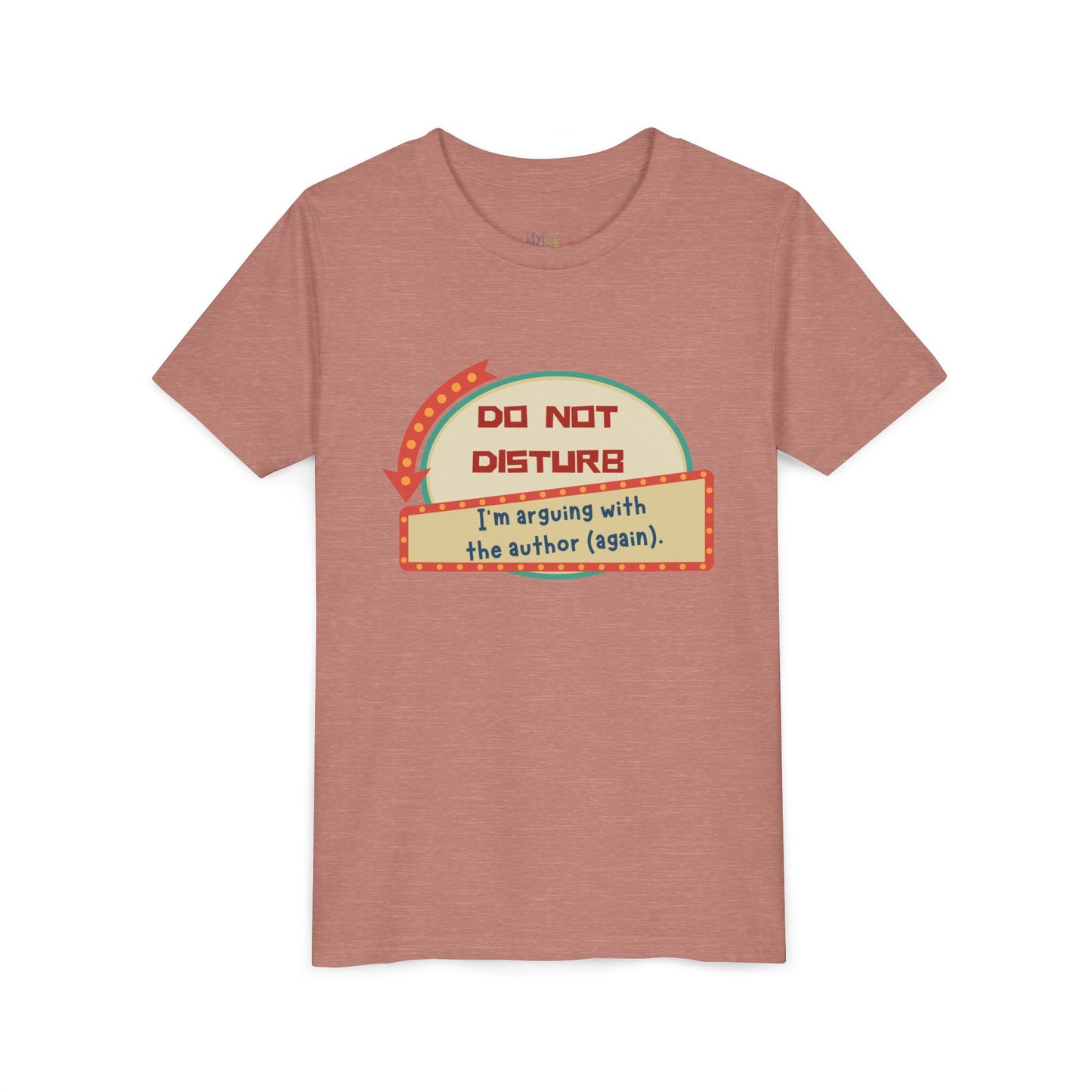 Youth Do Not Disturb Tee – Author Arguments Edition