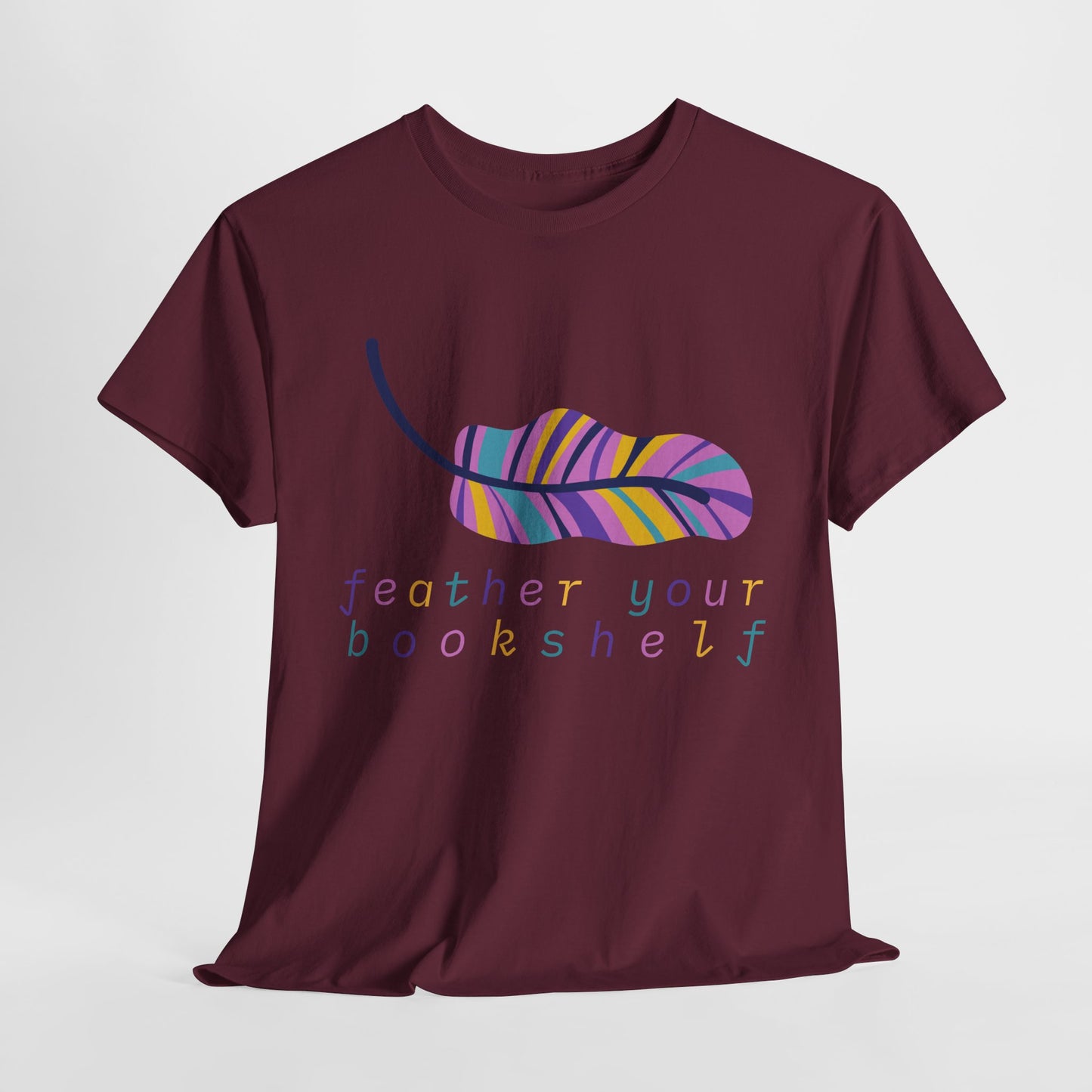 Teen/Adult Unisex Feather Your Bookshelf Tee – Cozy Lit-Lover Gift for Readers Who Nest with Novels