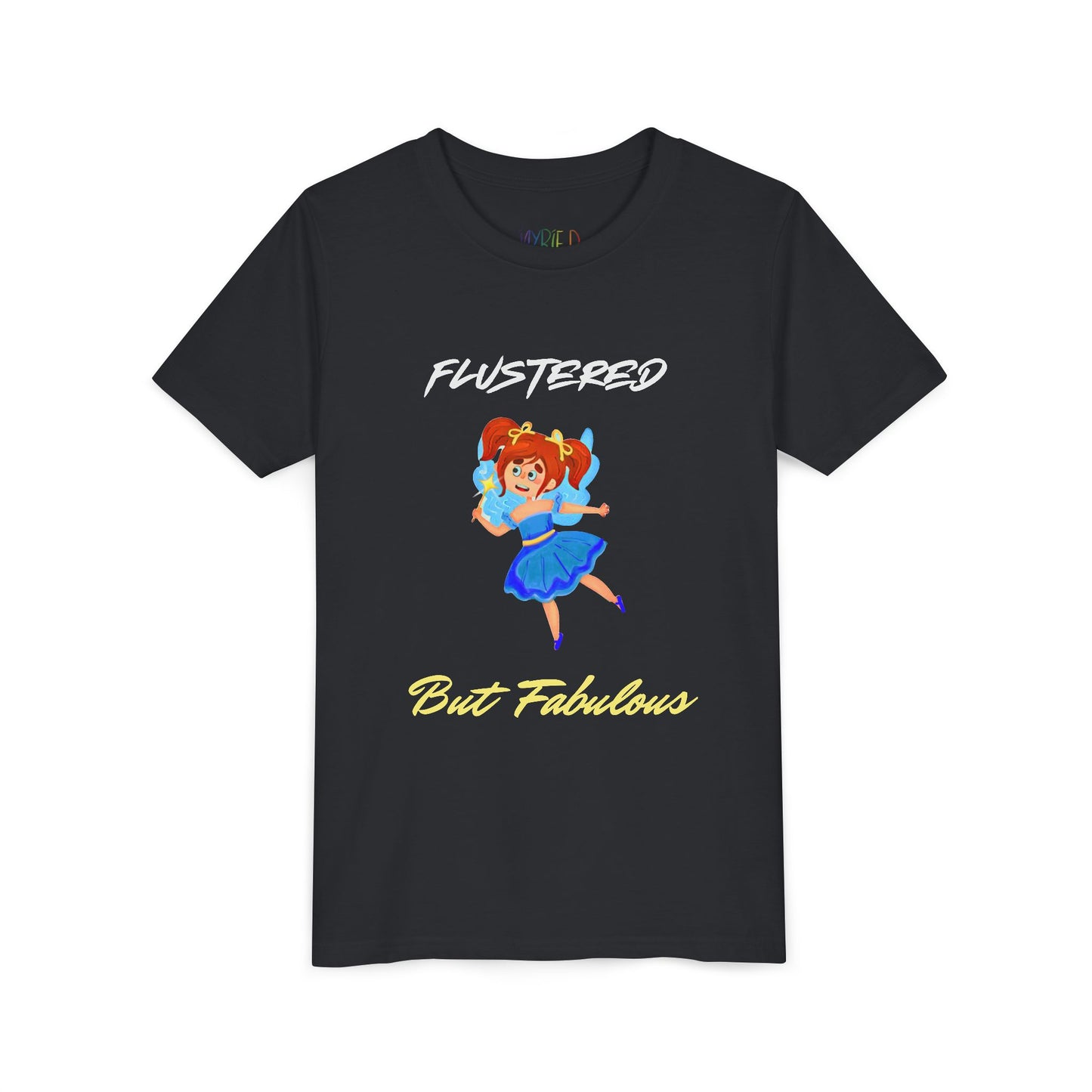 Youth Flustered But Fabulous Tee – Confidence Meets Chaos in Style