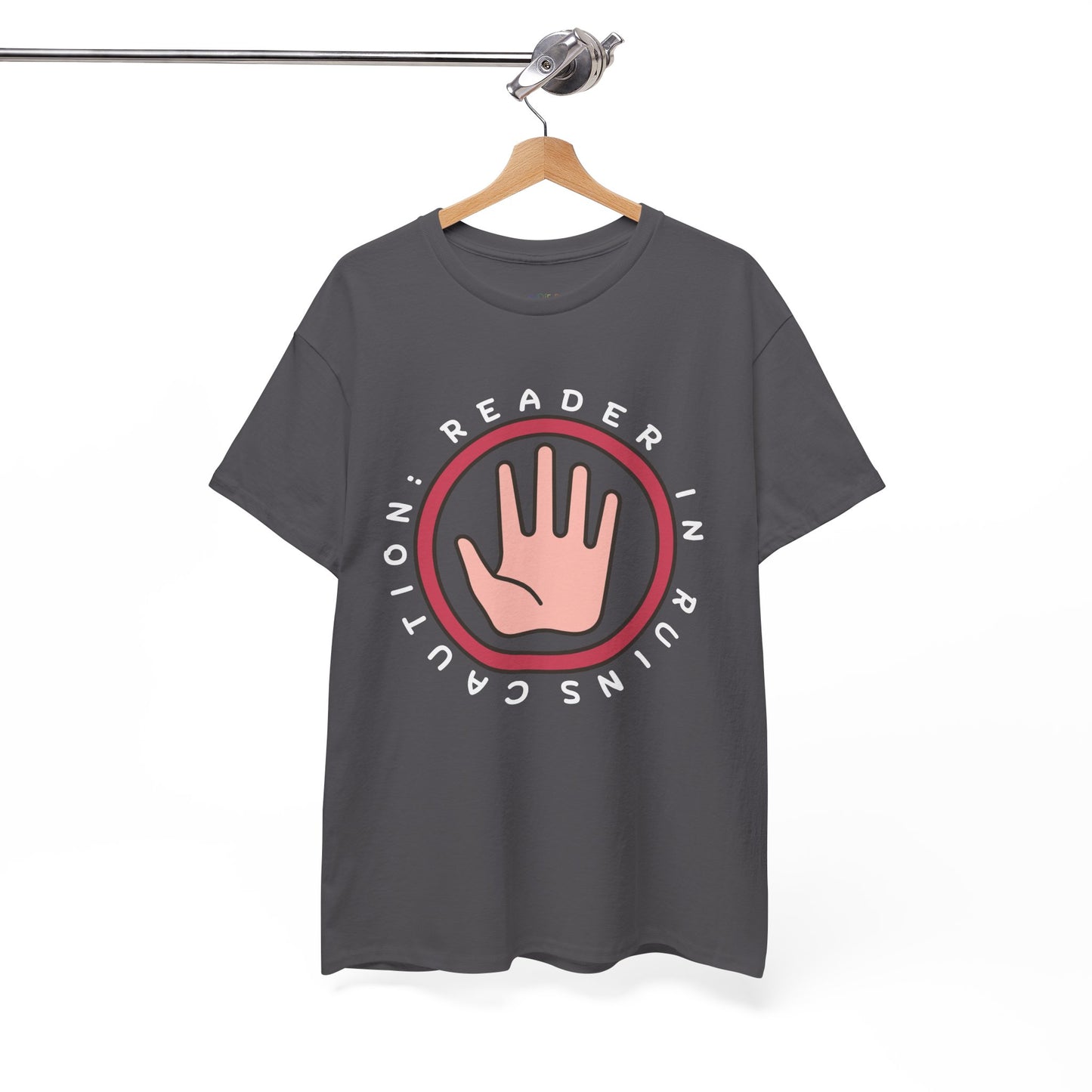 Gray t-shirt with a hand held up in a red circle and text 'Caution Reader In Ruins' 