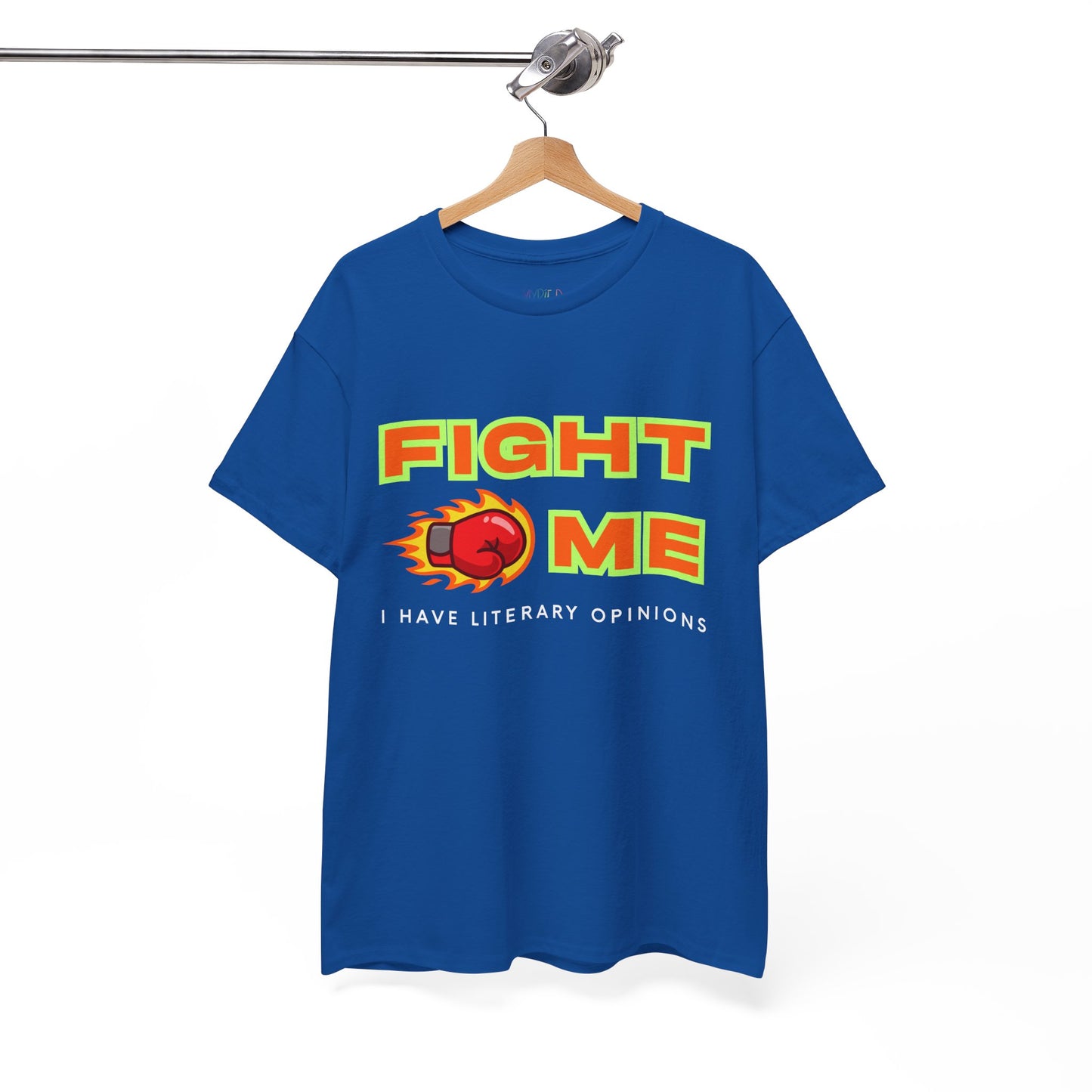 Teen/Adult Unisex Tee Fight Me, I Have Literary Opinions