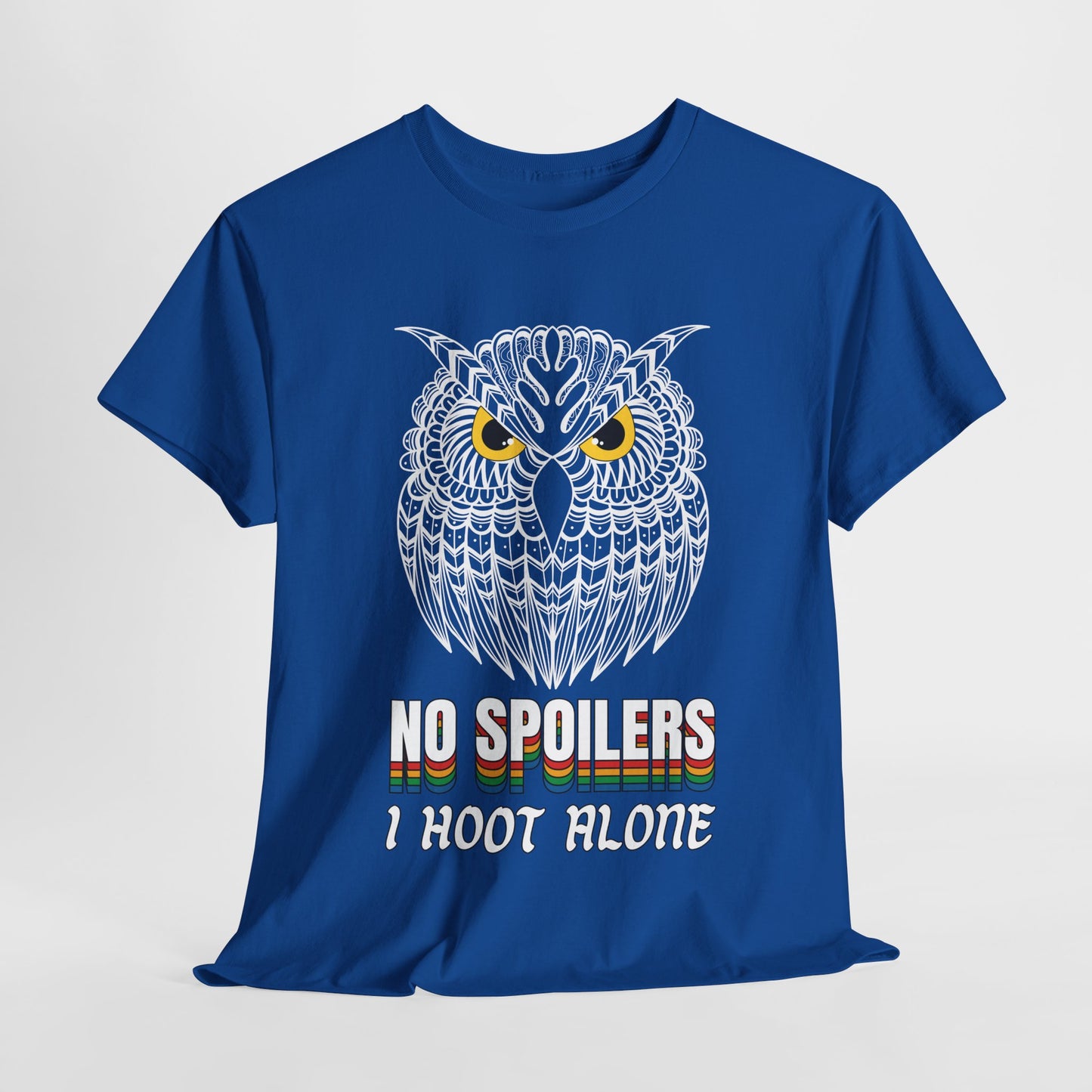 Teen/Adult Unisex – No Spoilers Tee – I Hoot Alone Retro Owl Shirt