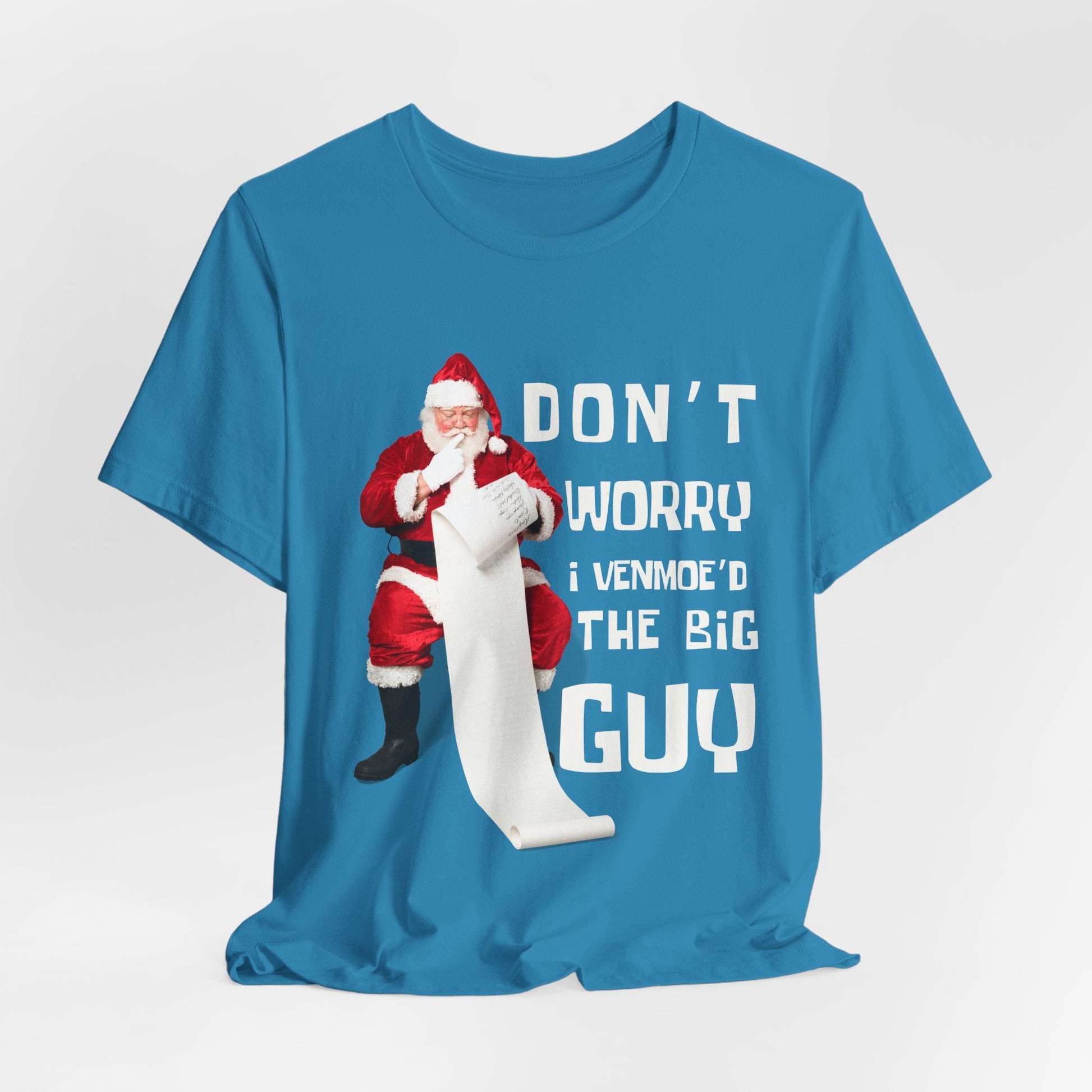 Teen/Adult Unisex Donâ€™t Worry I Venmoed the Big Guy T-Shirt Printify