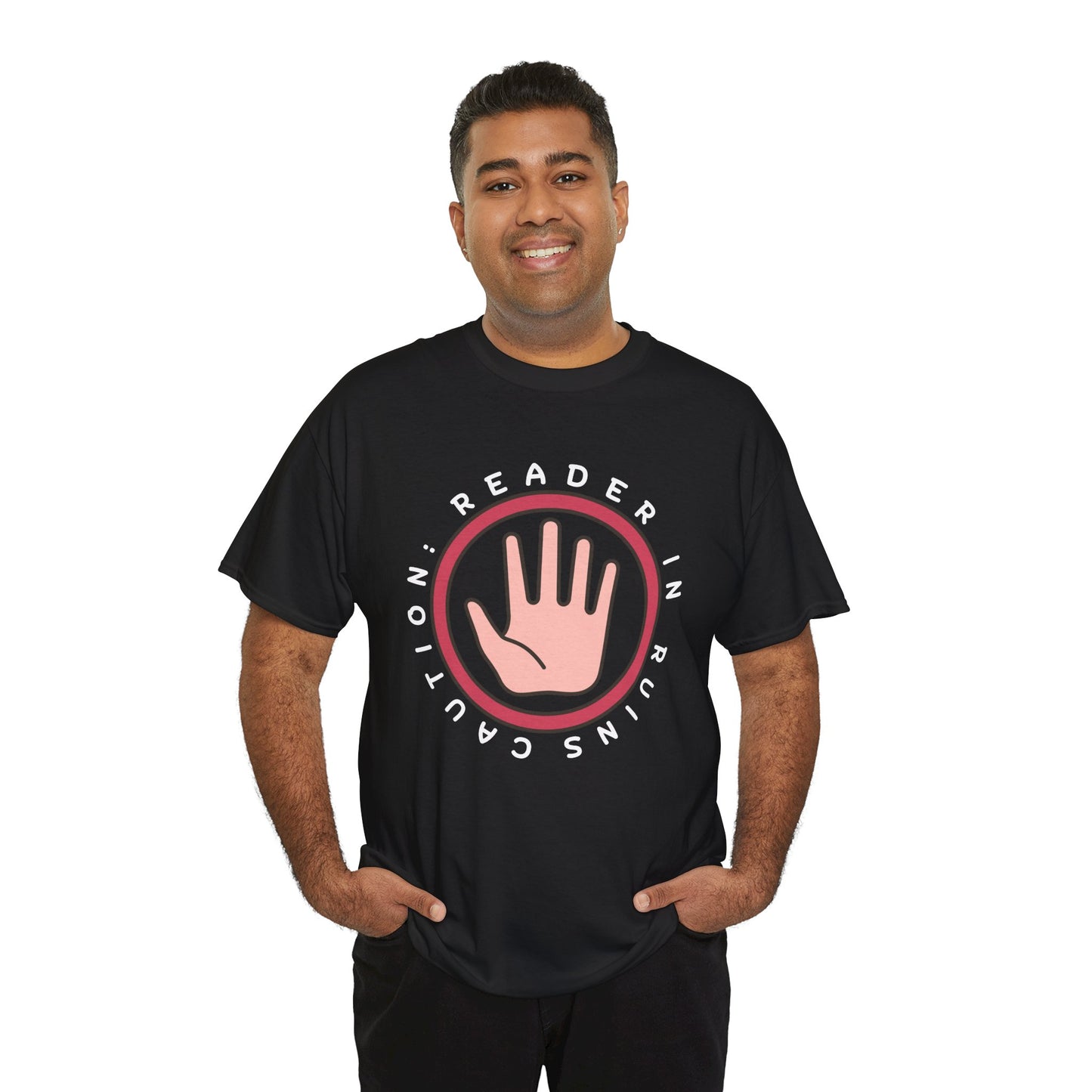 Man wearing a black t-shirt with a hand held up in a red circle and text 'Caution Reader In Ruins' 