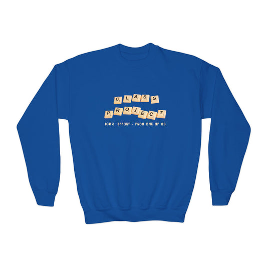 Youth Class Project Sweatshirt – 100% Effort (from One of Us!)