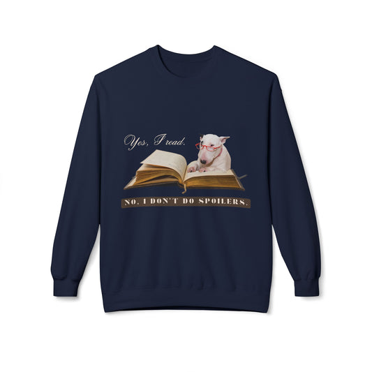 Teen/Adult Unisex Yes, I Read. No, I Don’t Do Spoilers. Sweatshirt – Funny Book Lover Dog Design