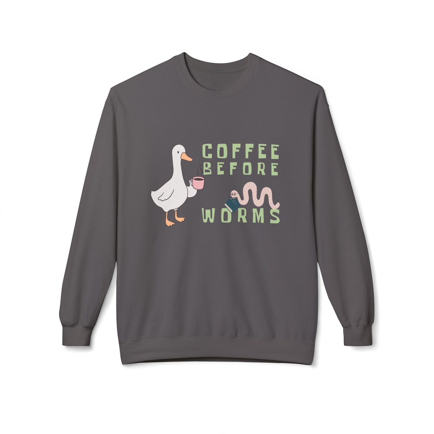 Gray sweatshirt with a graphic of a duck holding a coffee cup and text 'Coffee Before Worms' 