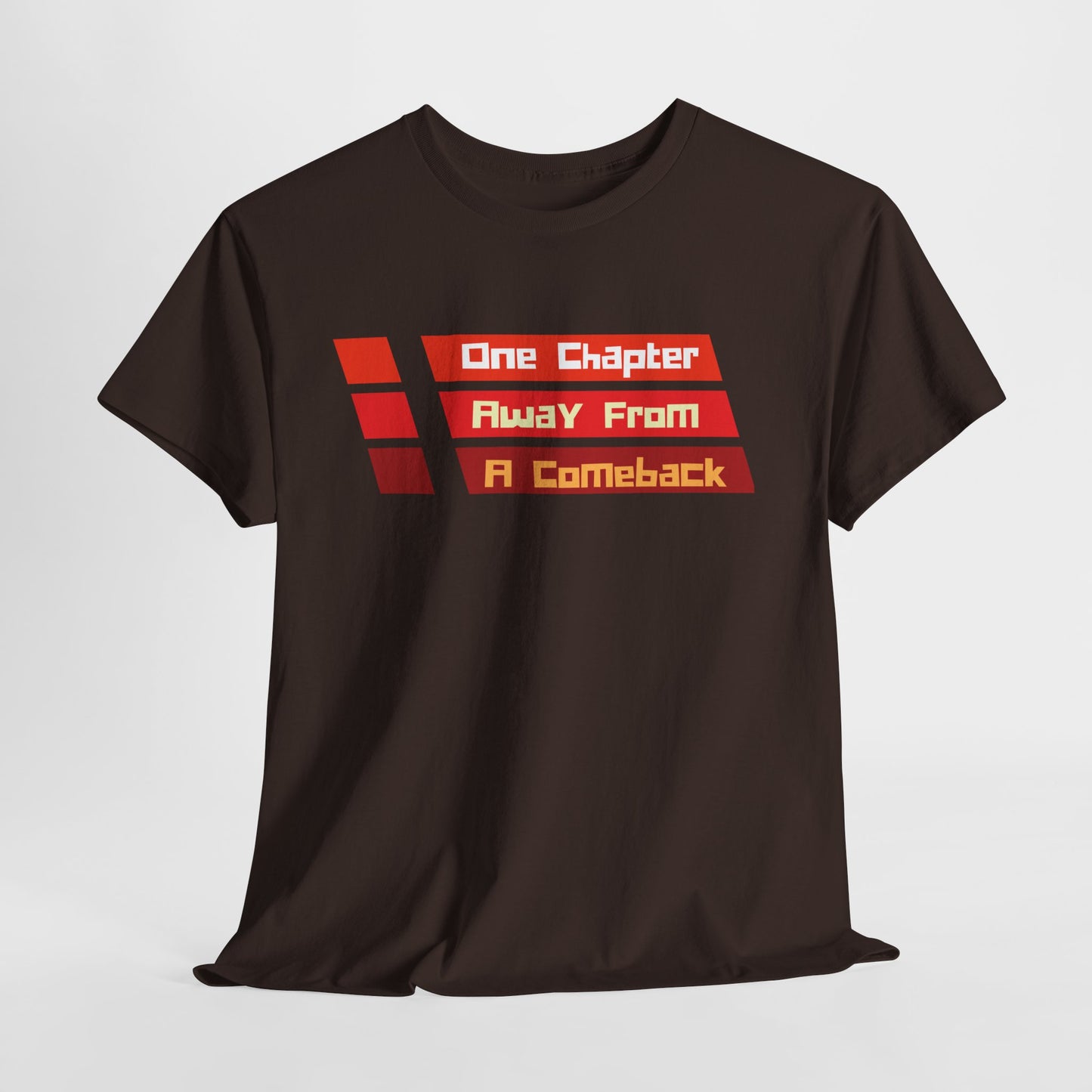 Teen/Adult Unisex One Chapter Away From a Comeback Tee – Resilient Style for Dreamers & Doers