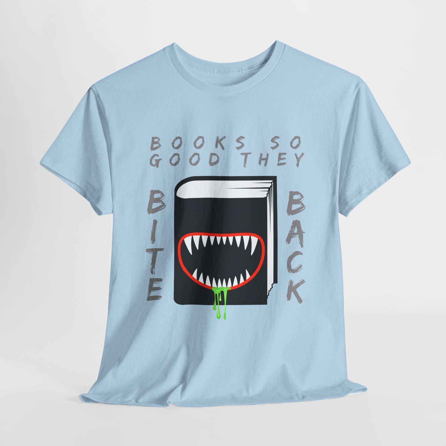 Teen/Adult Unisex Books So Good They Bite Back Tee