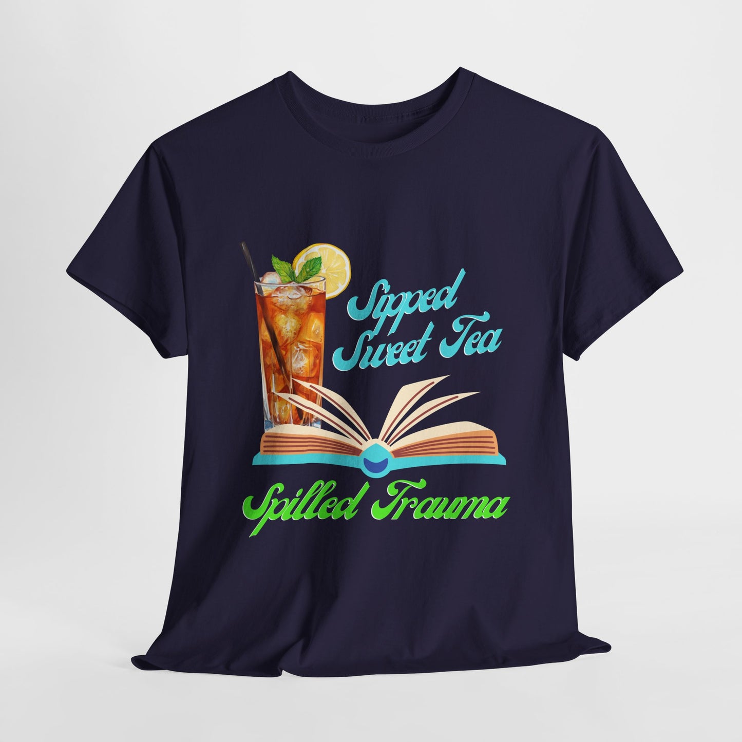 Teen/Adult Unisex Sipped Sweet Tea Spilled Trauma Tee – Southern Gothic Reader Style