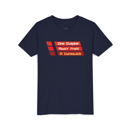 Youth One Chapter Away From a Comeback Tee – Bold Style for Resilient Readers