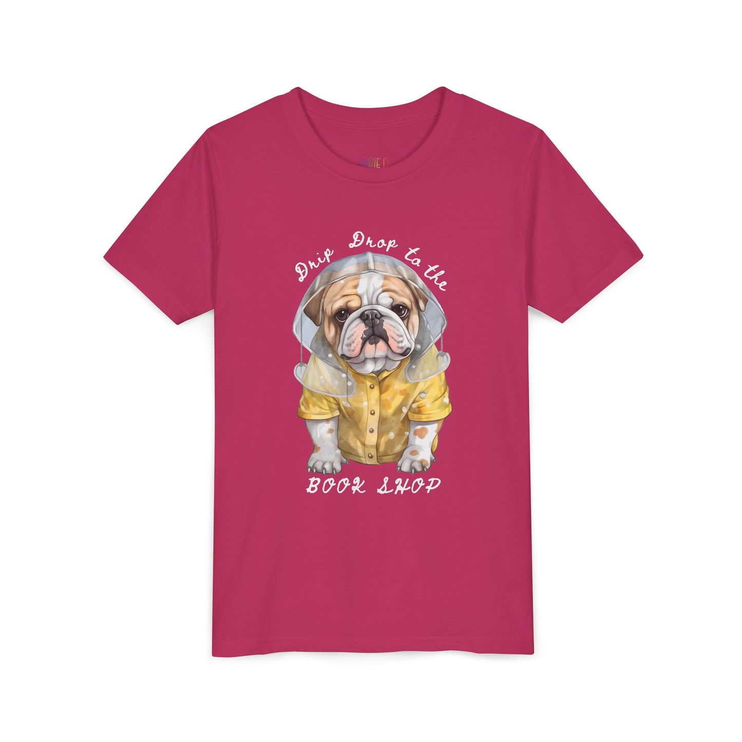 Pink t-shirt with a bull dog in a rain coat and text 'Drip Drop to the Book Shop'