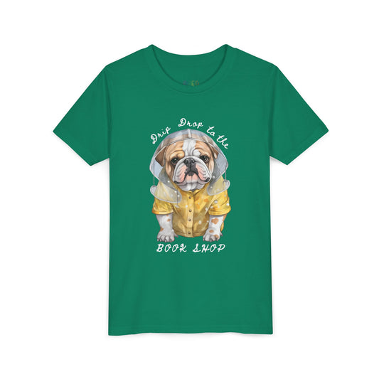 Green t-shirt with a bull dog in a rain coat and text 'Drip Drop to the Book Shop'