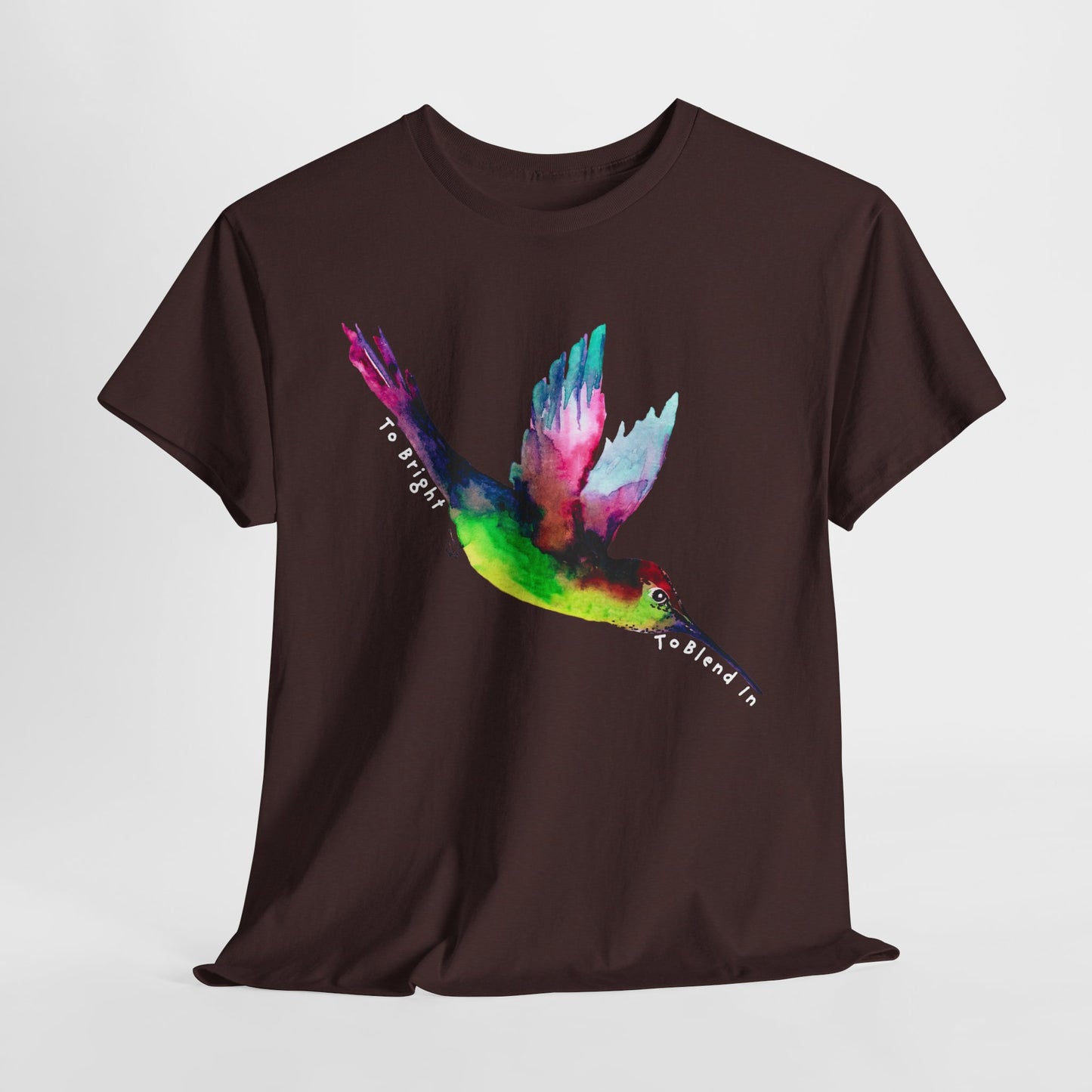 Teen/Adult Unisex Too Bright To Blend In Tee – Bold Colors, Brighter Spirit