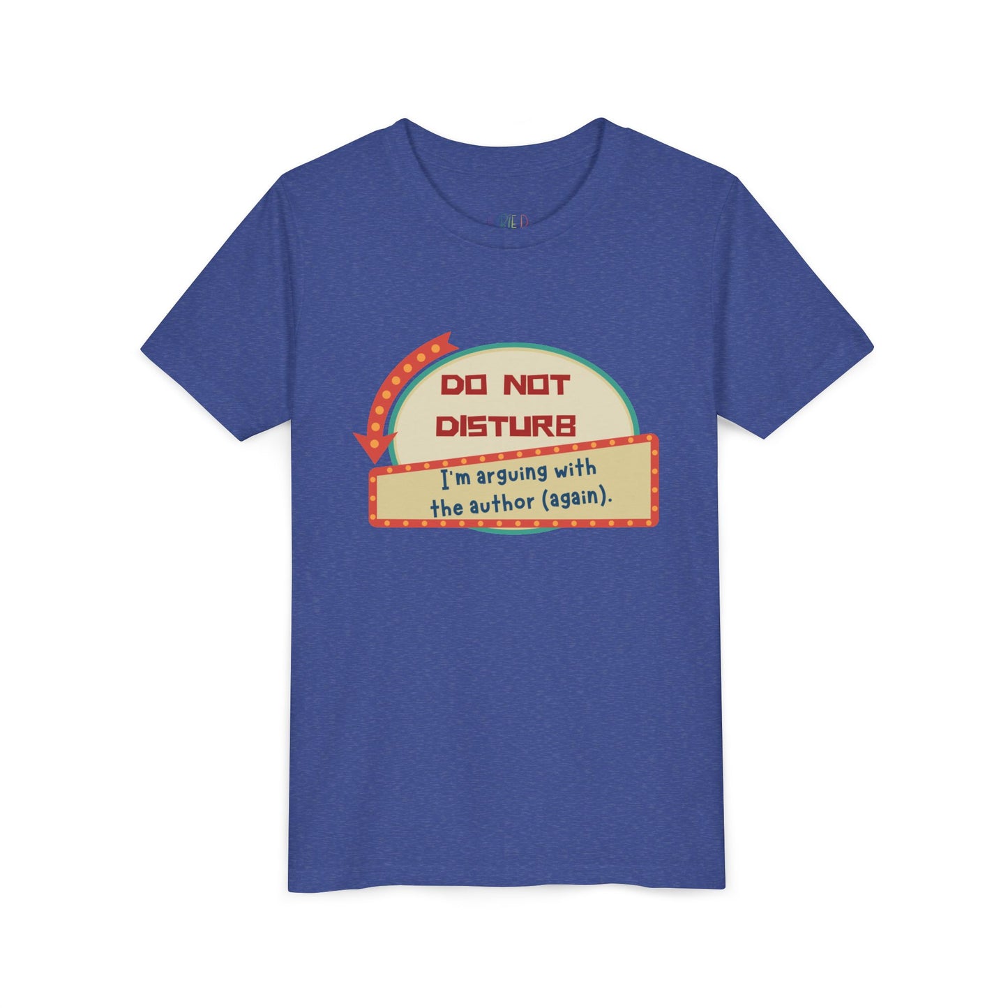 Youth Do Not Disturb Tee – Author Arguments Edition