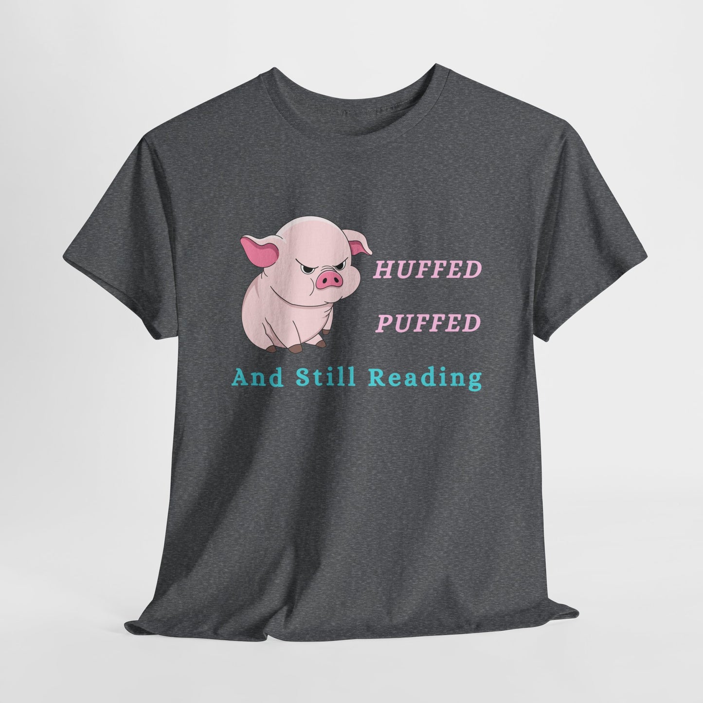Teen/Adult Unisex Huffed, Puffed & Still Reading Tee – Determined Bookworm Apparel