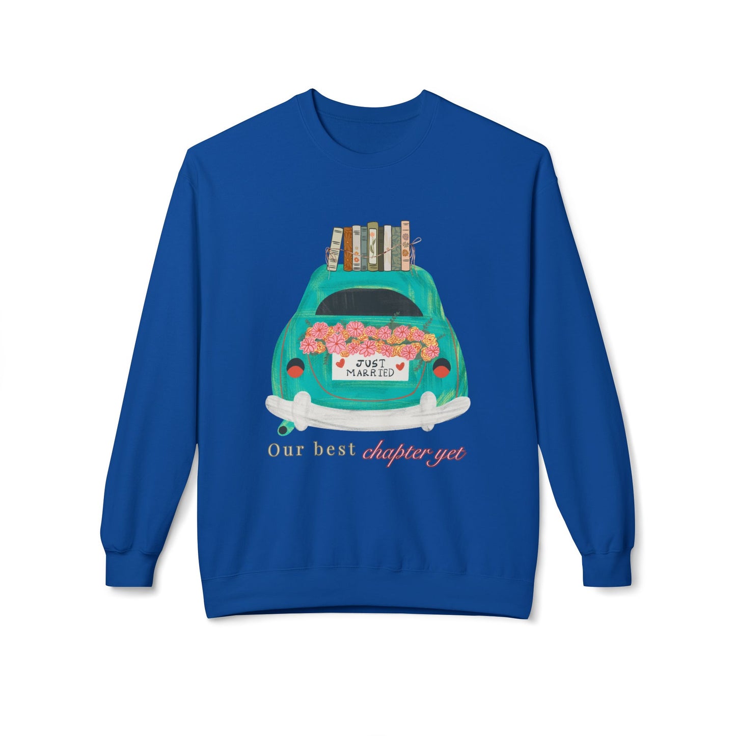 Teen/Adult Unisex Our Best Chapter Yet Sweatshirt, Just Married Book Lover Design