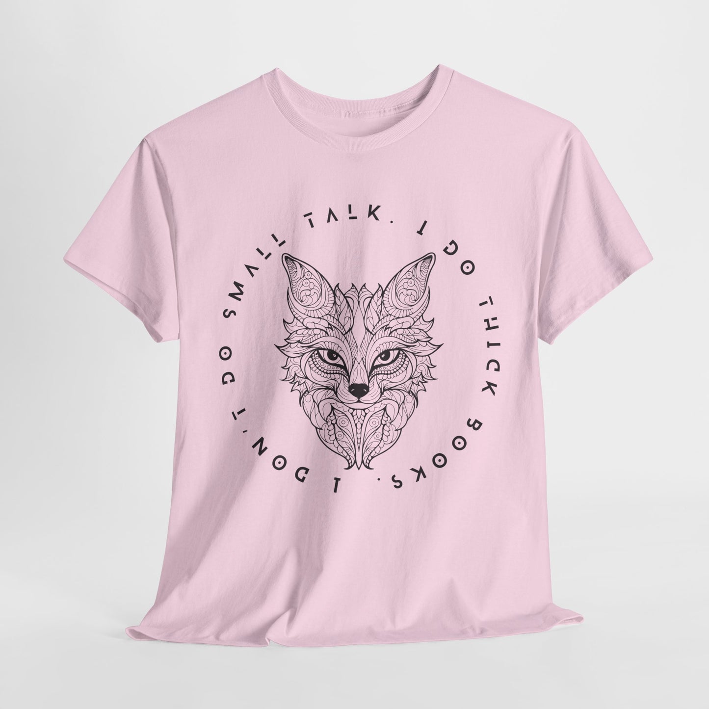 Teen/Adult Unisex – No Small Talk Fox Tee – Thick Books, Deep Reads Statement Shirt