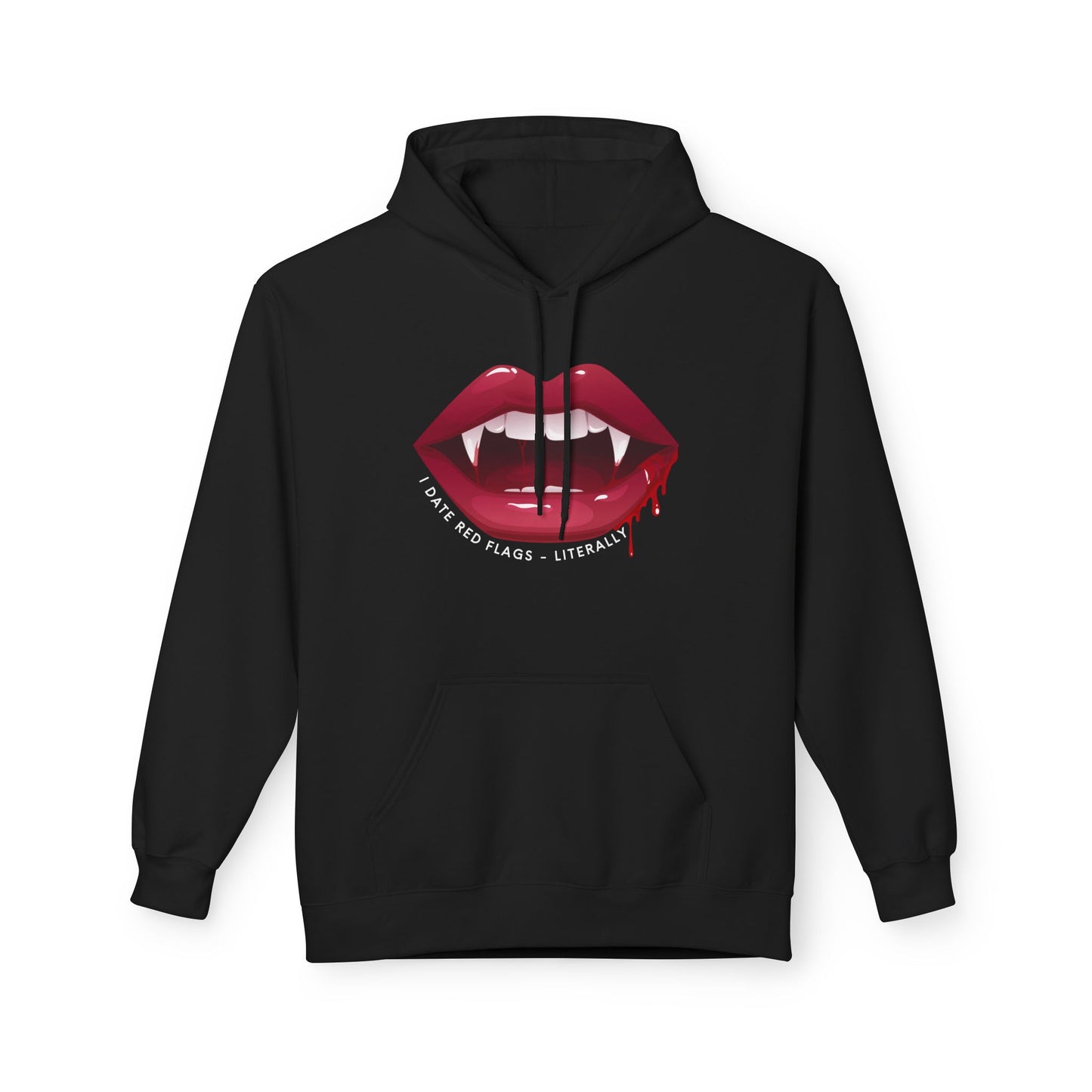 Black hoodie featuring glossy vampire lips with fangs and dripping blood, surrounded by the phrase “I Date Red Flags – Literally,” for romance and vampire fans.