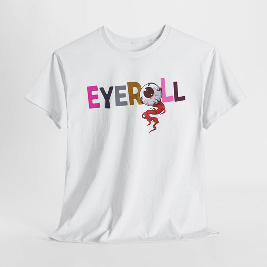 Teen/Adult Unisex Eyeroll Tee – Sarcastic and Slightly Creepy Vibes for the Bold at Heart