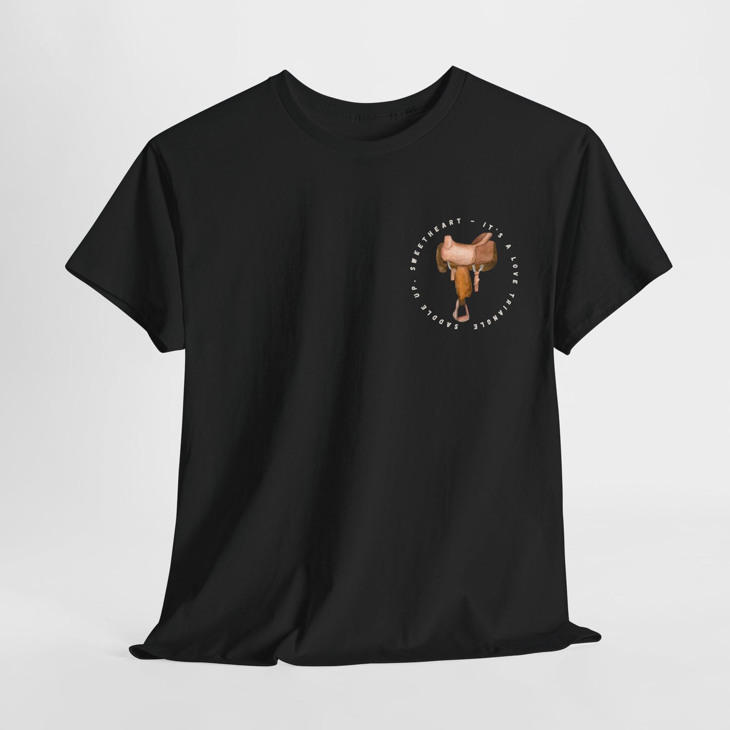 Teen/Adult Unisex Tee – It’s a Love Triangle, Saddle Up Sweetheart (Little Edition)