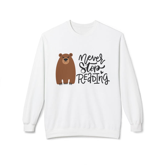 Teen/Adult Unisex Never Stop Reading Sweatshirt – Cozy Bear Book Lover Crewneck