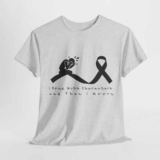 Teen/Adult Unisex I Bond With Characters and Then I Mourn Tee – Book Loss Awareness (Ribbon Edition)