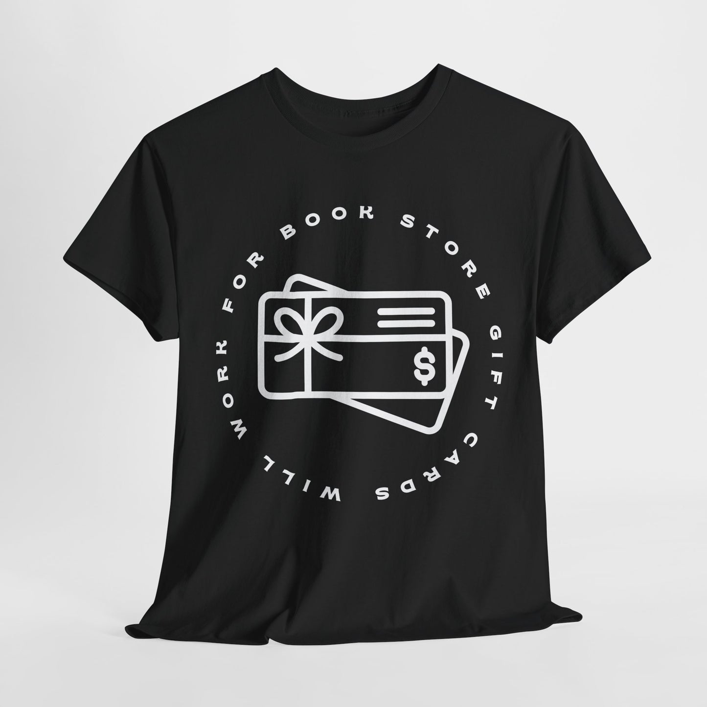 Teen/Adult Unisex Tee – Will Work for Bookstore Gift Cards