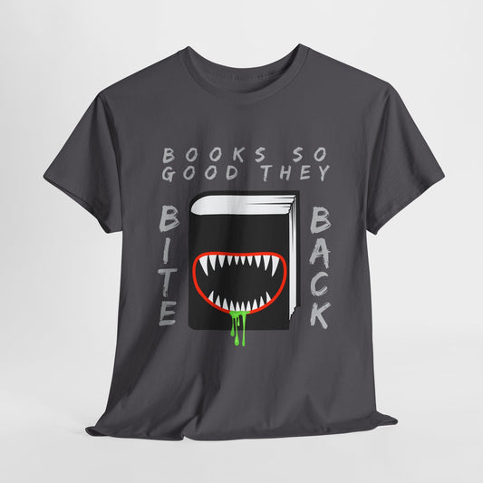 Teen/Adult Unisex Books So Good They Bite Back Tee