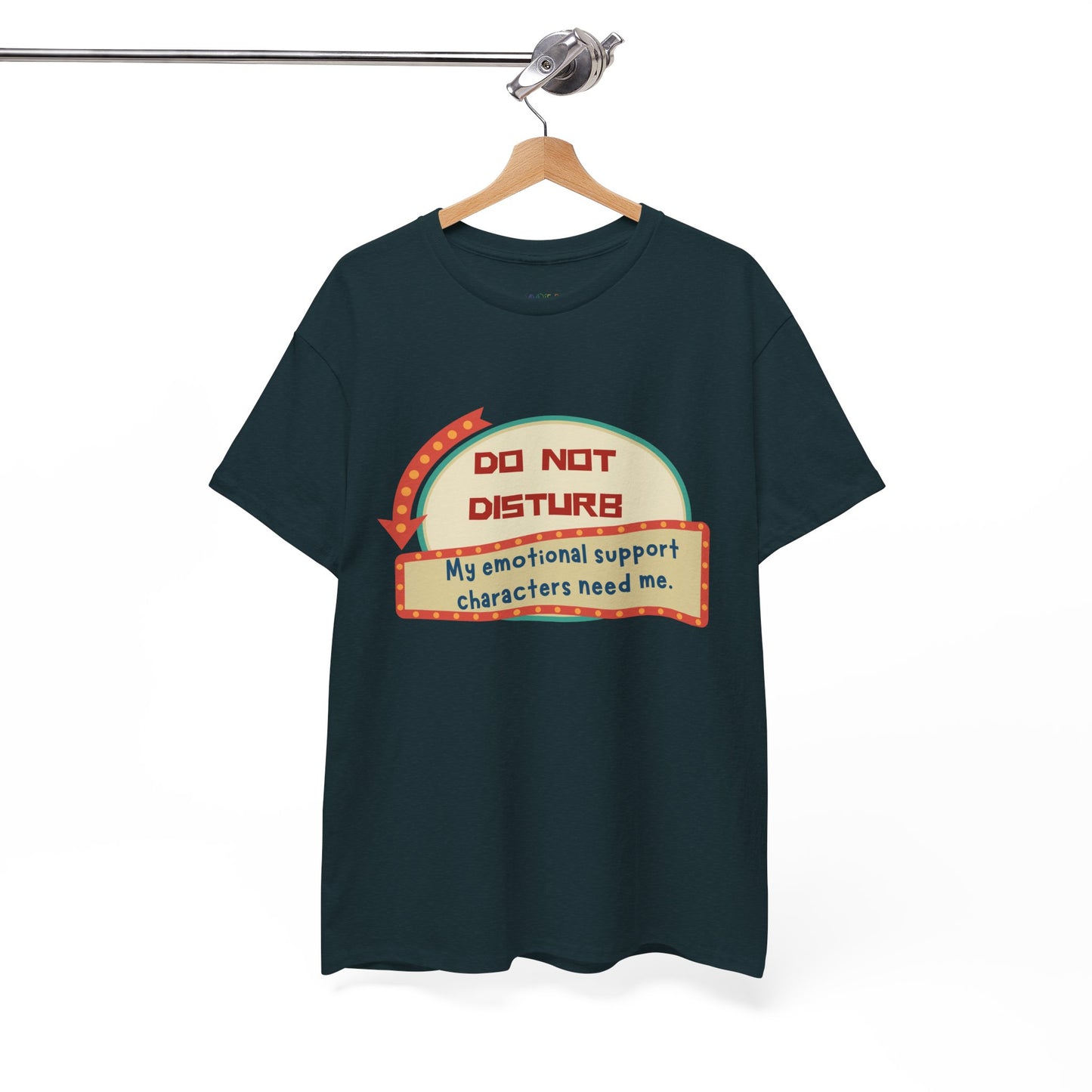 Dark t-shirt with a Do Not Disturb sign and text 'my emotional support characters need me'