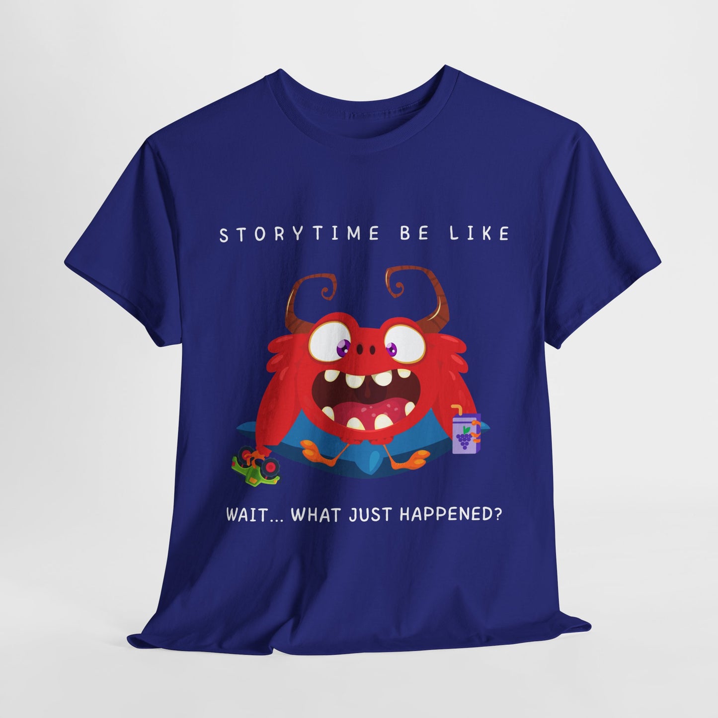 Teen/Adult Unisex “Storytime Be Like… Wait, What?” Tee – Funny Monster Shirt for Bookworms & Read-Aloud Fans