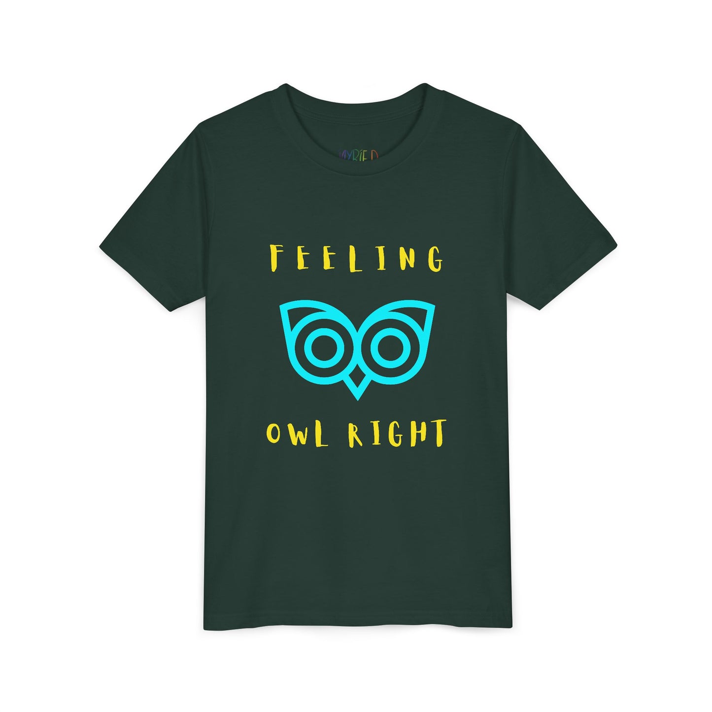Dark green t-shirt with yellow text and blue owl graphic 'Feeling Owl Right'