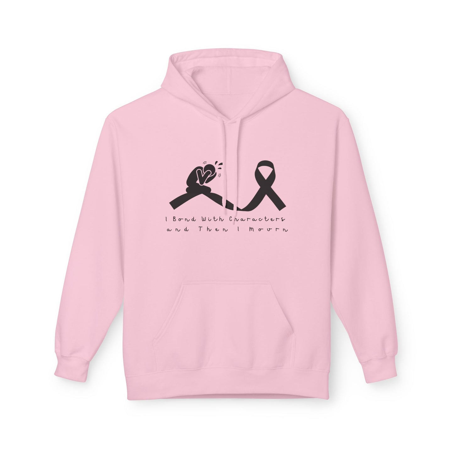 Teen/Adult Unisex I Bond With Characters and Then I Mourn Hoodie