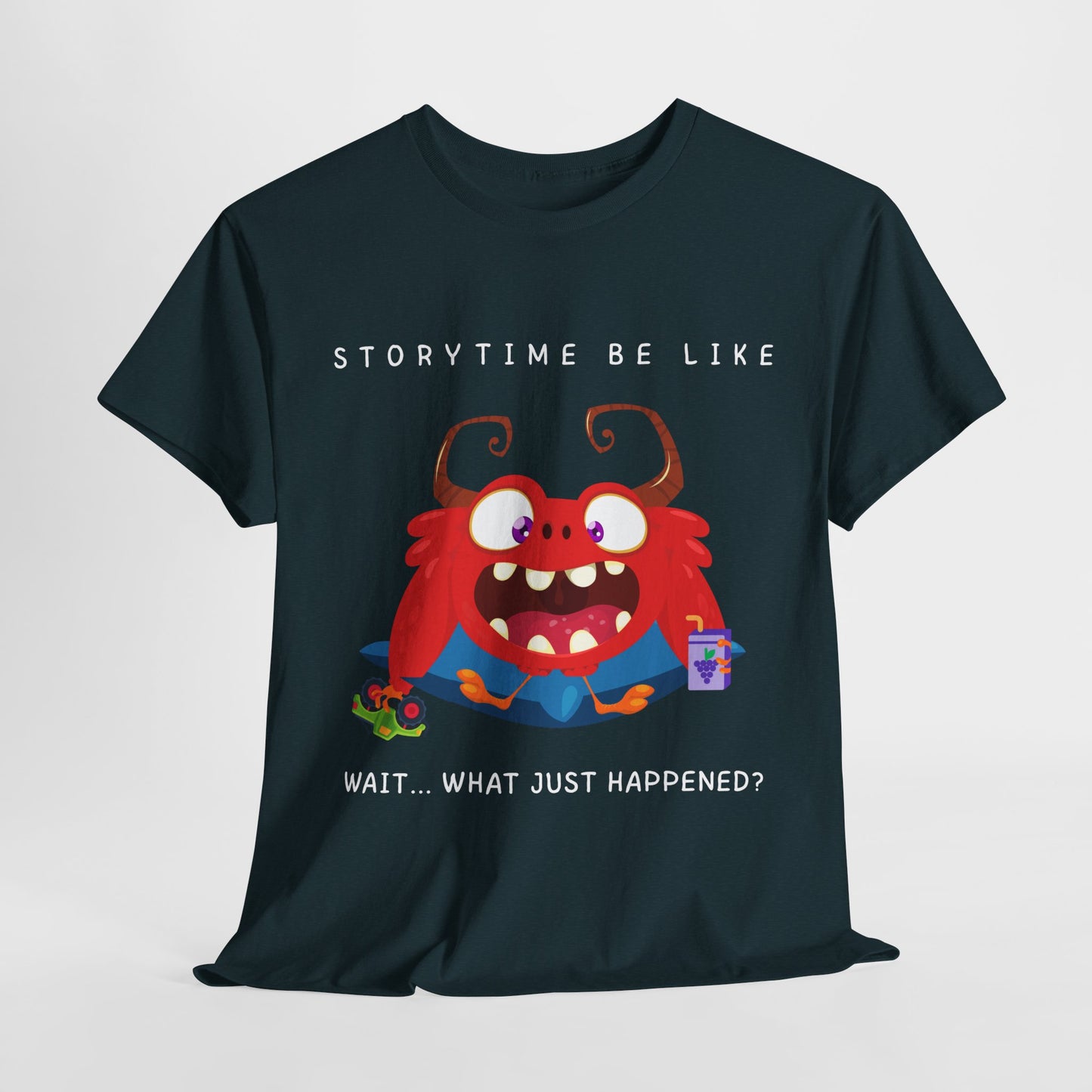 Teen/Adult Unisex “Storytime Be Like… Wait, What?” Tee – Funny Monster Shirt for Bookworms & Read-Aloud Fans