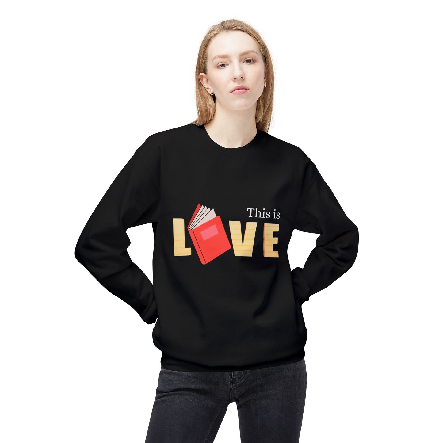 Teen/Adult Unisex This Is Love Sweatshirt, Book Lover Design for Readers and Educators