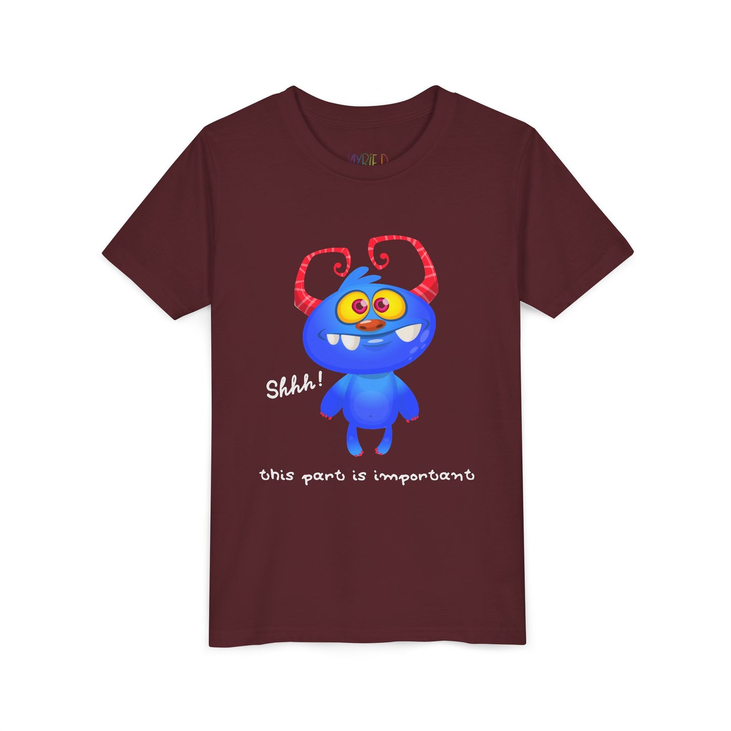 Maroon t-shirt with a wide-eyed, gap toothed, blue cartoon monster and text 'Shhh! This part is important.'
