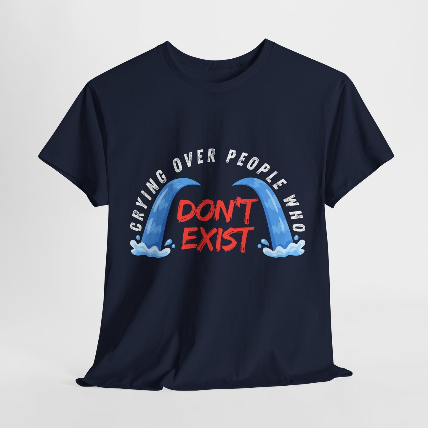 Teen/Adult Unisex Tee – Crying Over People Who Don’t Exist (Fictional Feelings Club)